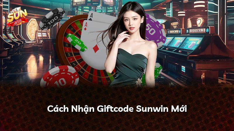 Cách Nhận Giftcode Sunwin Mới